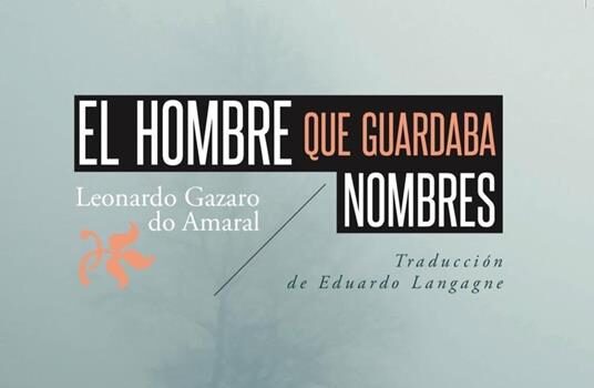 El hombre que guardaba nombres de Leonardo Garzaro do Amaral