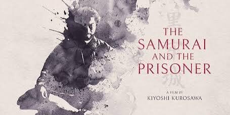 El samurái y el prisionero, de Kiyoshi Kurosawa